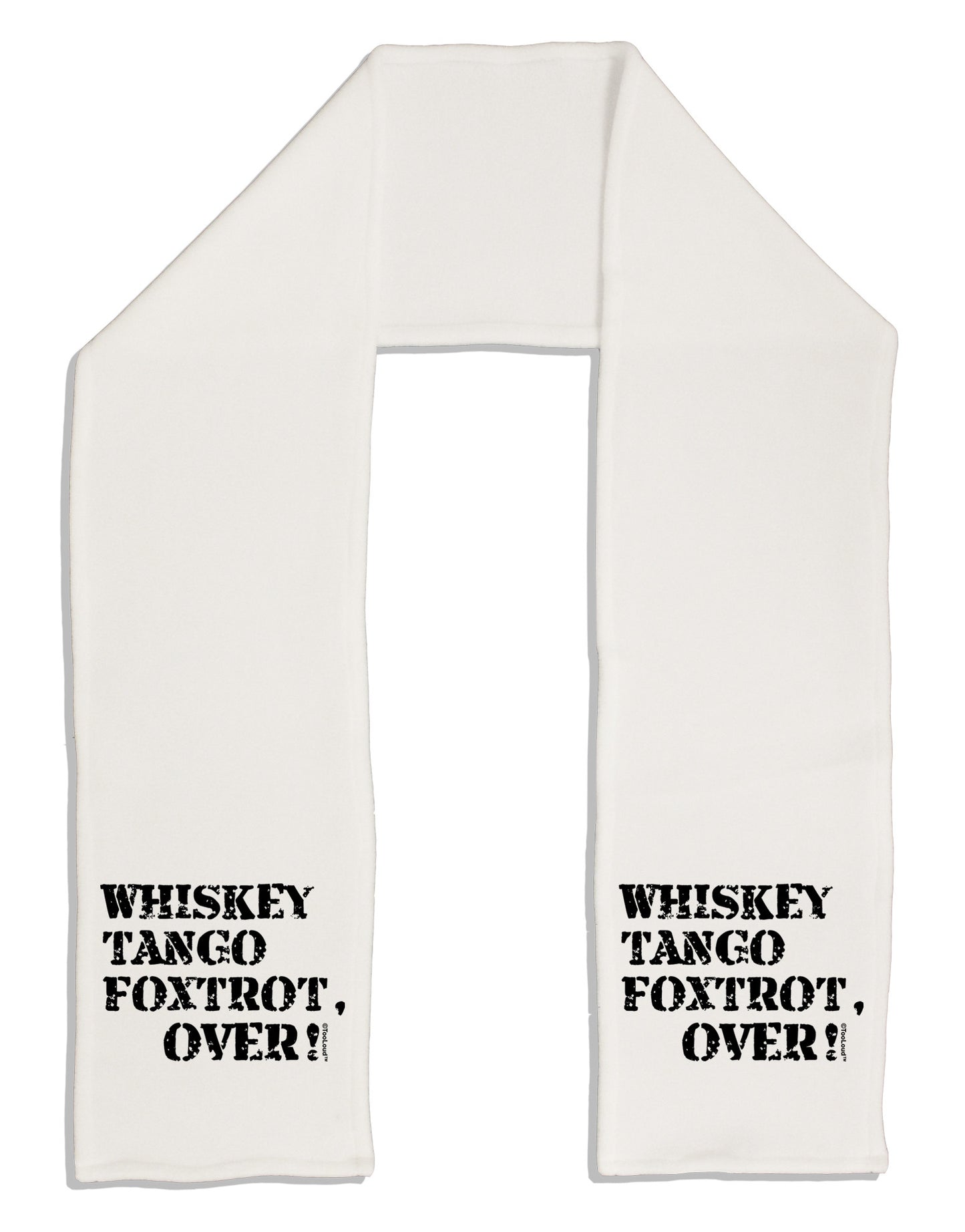 Whiskey Tango Foxtrot WTF Adult Fleece 64&#x22; Scarf-TooLoud-White-One-Size-Adult-Davson Sales