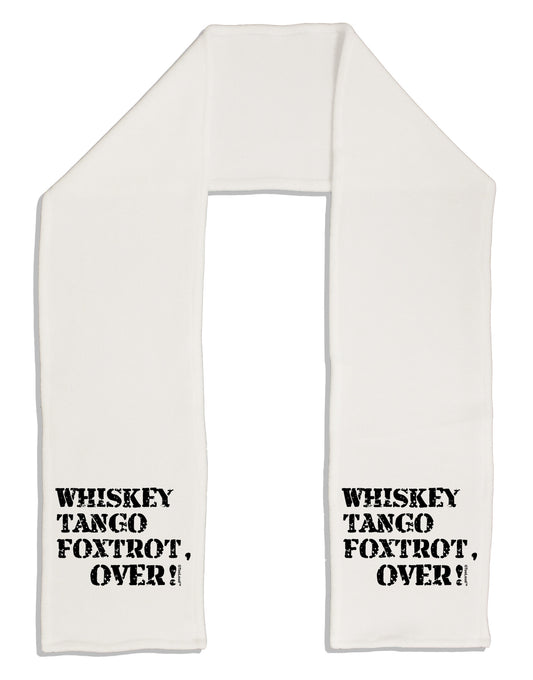 Whiskey Tango Foxtrot WTF Adult Fleece 64&#x22; Scarf-TooLoud-White-One-Size-Adult-Davson Sales