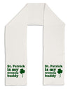 St Patrick is my Drinking Buddy Adult Fleece 64&#x22; Scarf-TooLoud-White-One-Size-Adult-Davson Sales