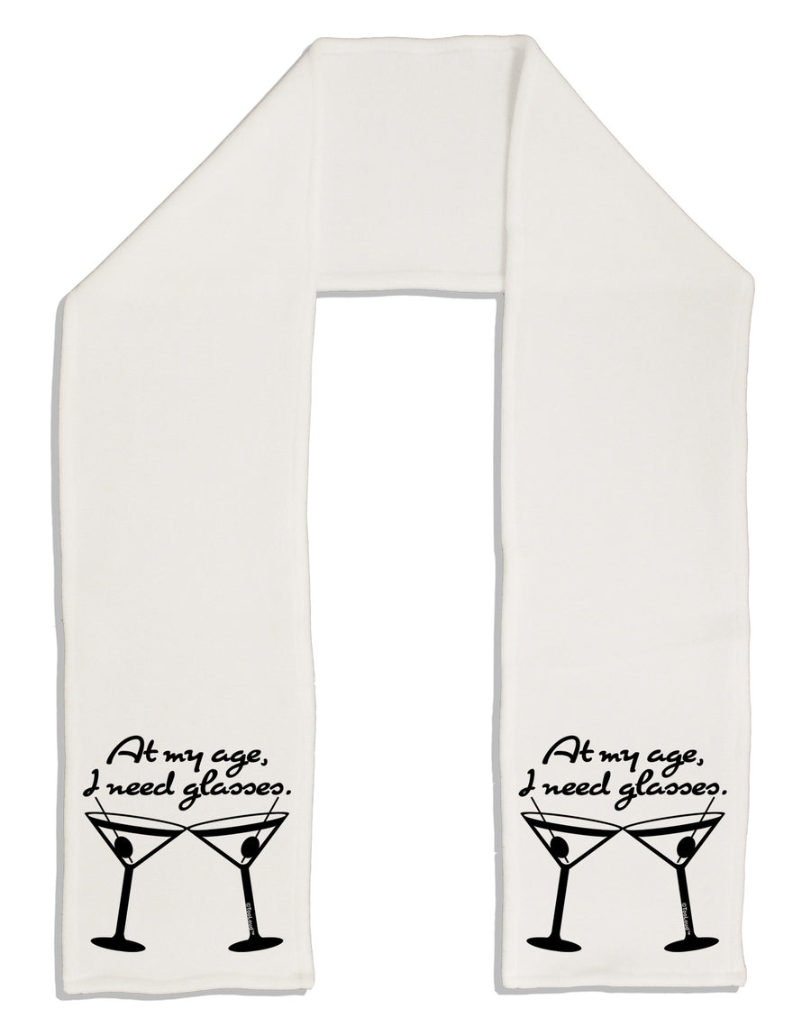 At My Age I Need Glasses - Martini Adult Fleece 64&#x22; Scarf by TooLoud-TooLoud-White-One-Size-Adult-Davson Sales