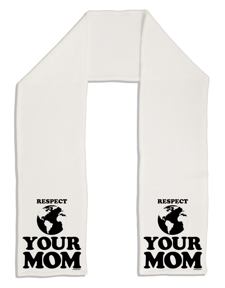 Respect Your Mom - Mother Earth Design Adult Fleece 64&#x22; Scarf-TooLoud-White-One-Size-Adult-Davson Sales