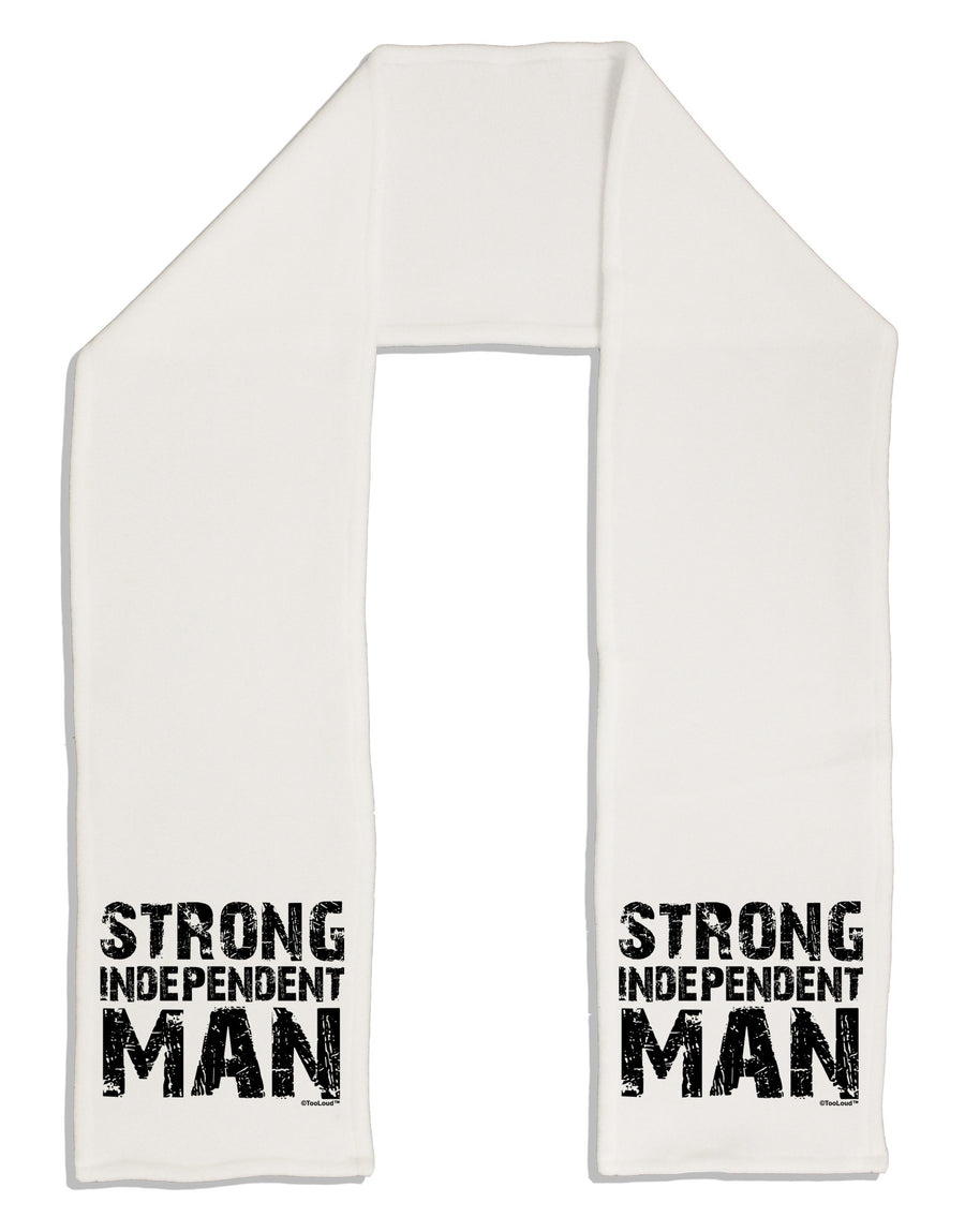 Strong Independent Man Adult Fleece 64&#x22; Scarf-TooLoud-White-One-Size-Adult-Davson Sales