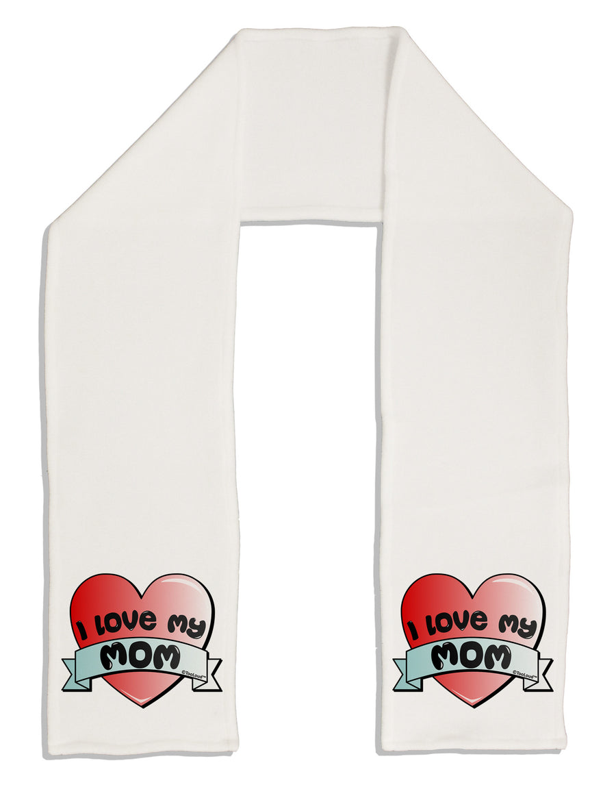 I Love My Mom - Heart Banner Design Adult Fleece 64&#x22; Scarf by TooLoud-TooLoud-White-One-Size-Adult-Davson Sales