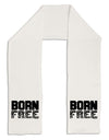 Born Free Adult Fleece 64&#x22; Scarf by TooLoud-TooLoud-White-One-Size-Adult-Davson Sales