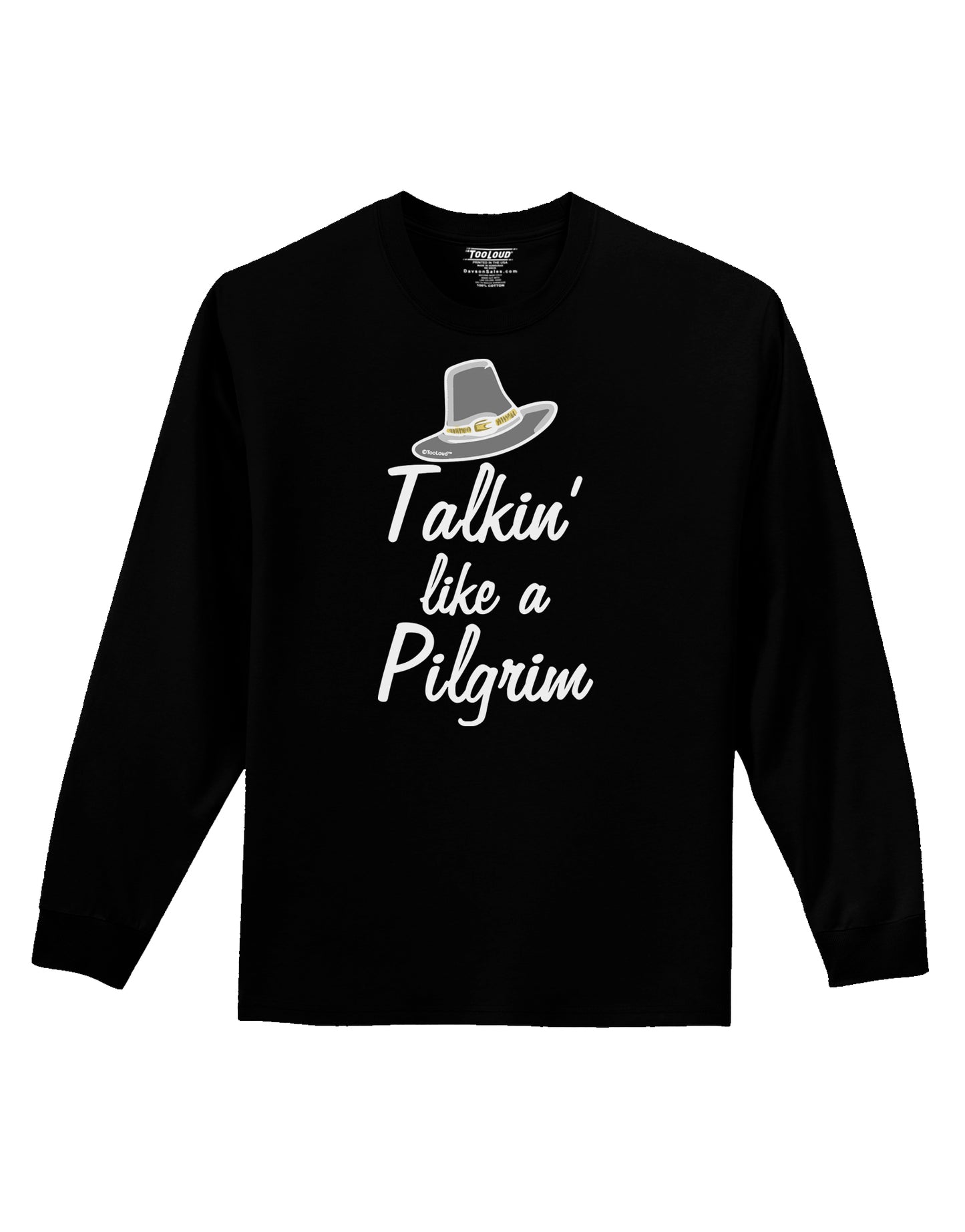 Talkin Like a Pilgrim Adult Long Sleeve Shirt-Long Sleeve Shirt-TooLoud-Black-Small-Davson Sales