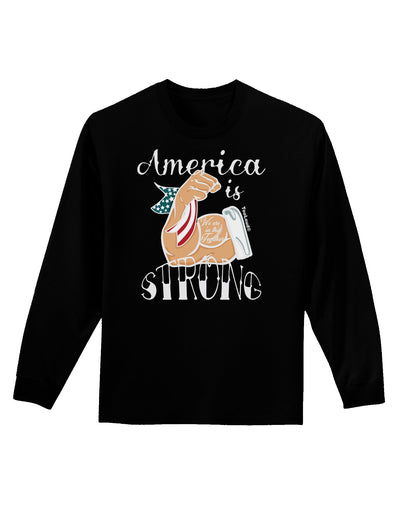 America is Strong We will Overcome This Dark Adult Long Sleeve Dark T-
