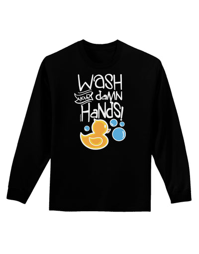 Wash your Damn Hands Adult Long Sleeve Shirt-Long Sleeve Shirt-TooLoud-Black-Small-Davson Sales