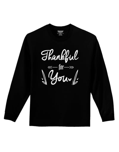 Thankful for you Adult Long Sleeve Shirt-Long Sleeve Shirt-TooLoud-Black-Small-Davson Sales