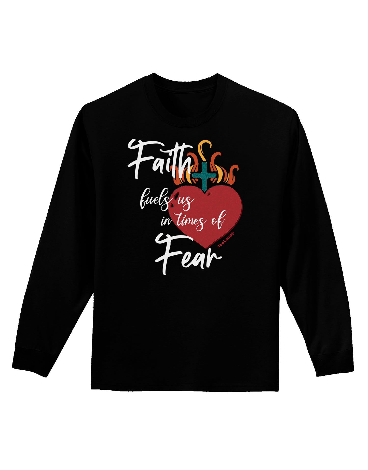 Faith Fuels us in Times of Fear Adult Long Sleeve Shirt-Long Sleeve Shirt-TooLoud-Black-Small-Davson Sales