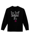 We will Survive This Adult Long Sleeve Shirt-Long Sleeve Shirt-TooLoud-Black-Small-Davson Sales