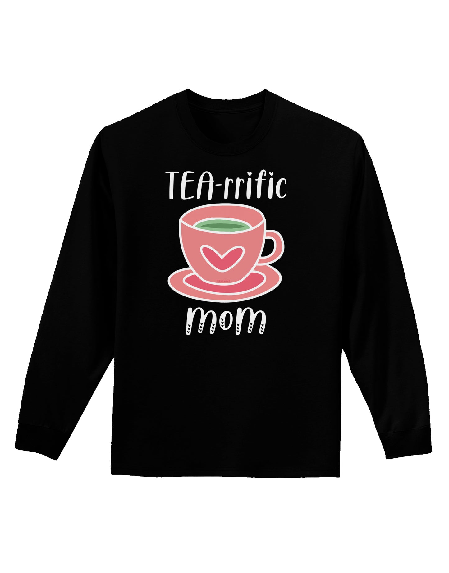 TEA-RRIFIC Mom Adult Long Sleeve Shirt-Long Sleeve Shirt-TooLoud-Black-Small-Davson Sales