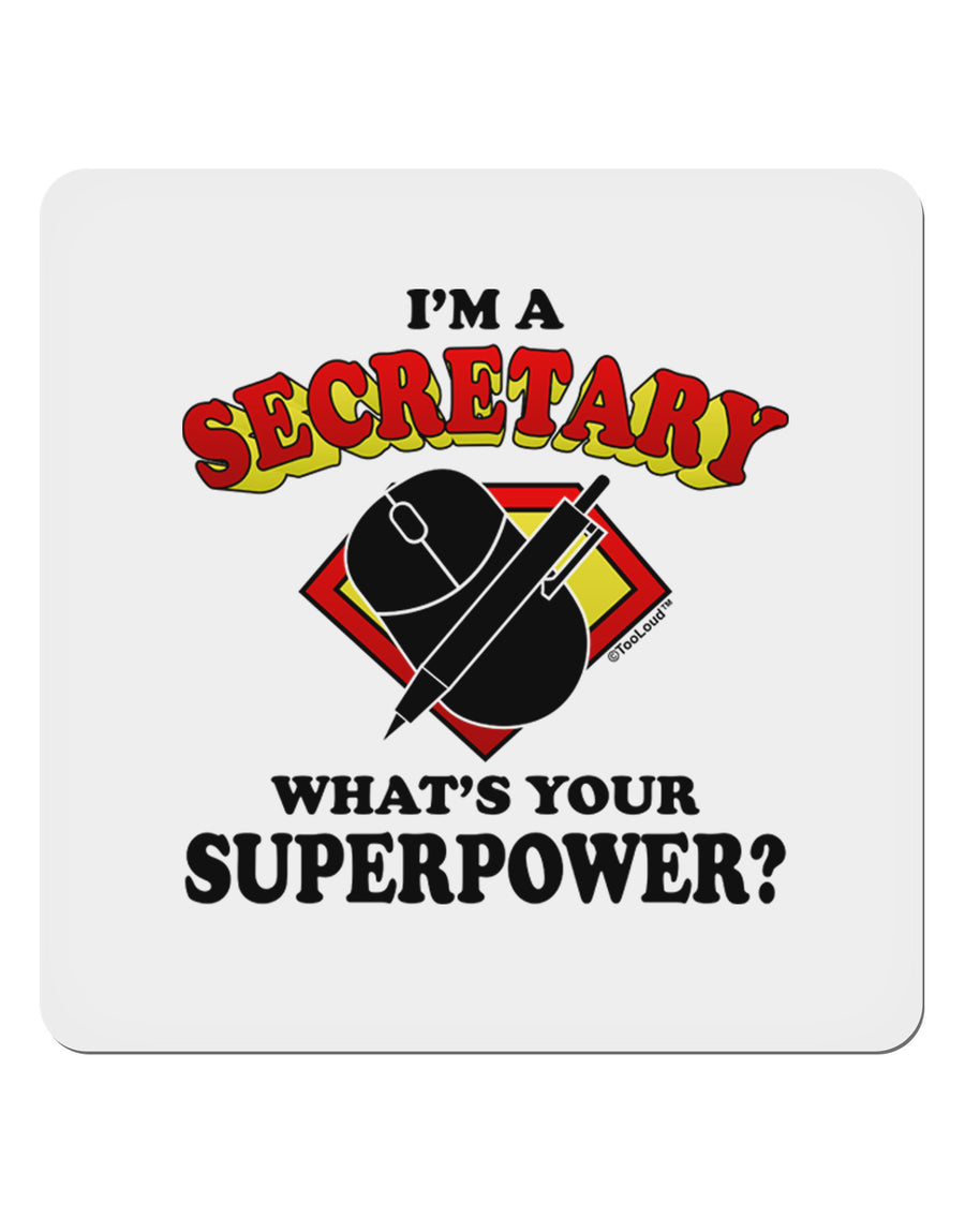 Secretary - Superpower 4x4&#x22; Square Sticker-Stickers-TooLoud-1-Davson Sales