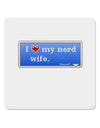 I Heart My Nerd Wife - Retro 4x4&#x22; Square Sticker 4 Pieces-Stickers-TooLoud-White-Davson Sales