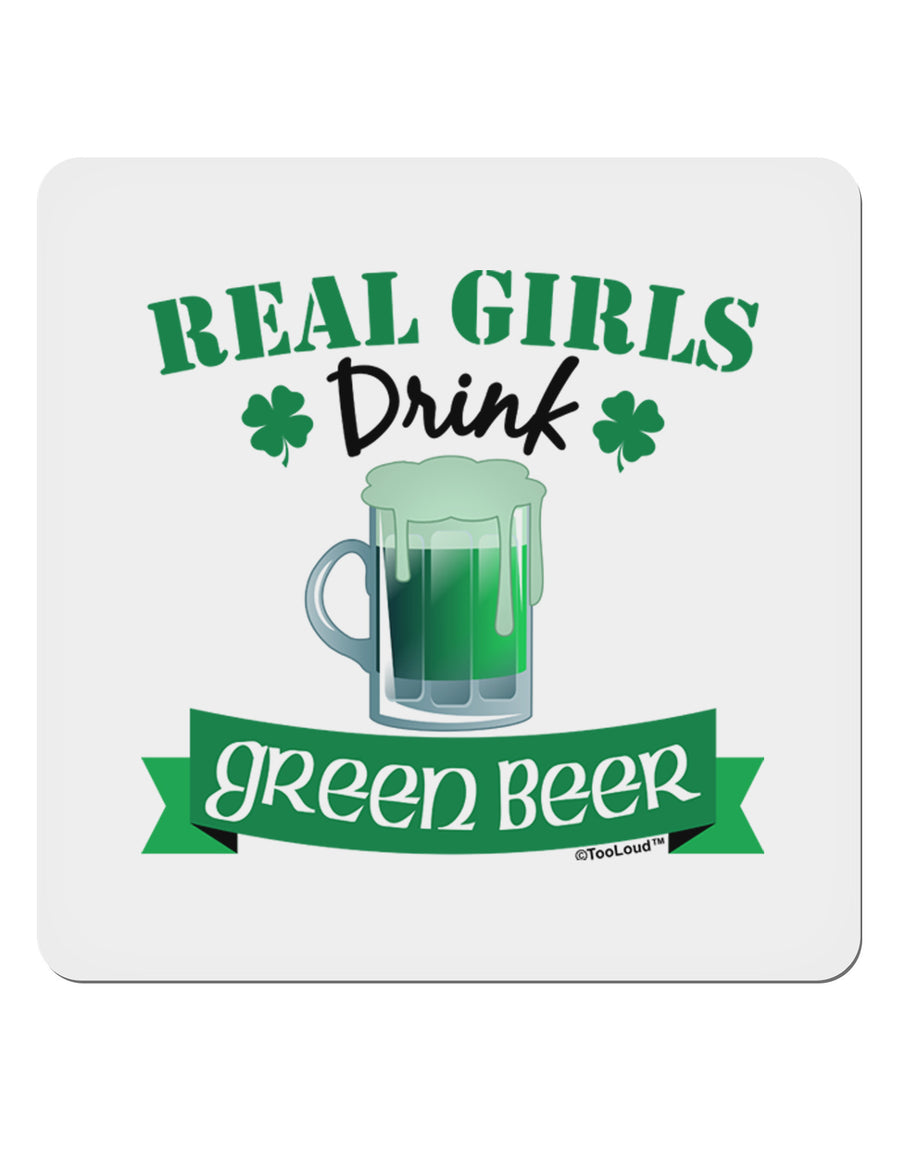 Real Girls Drink Green Beer 4x4&#x22; Square Sticker-Stickers-TooLoud-1-Davson Sales