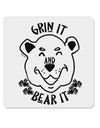 Grin and bear it 4x4 Inch Square Stickers - 4 Pieces-Stickers-TooLoud-Davson Sales