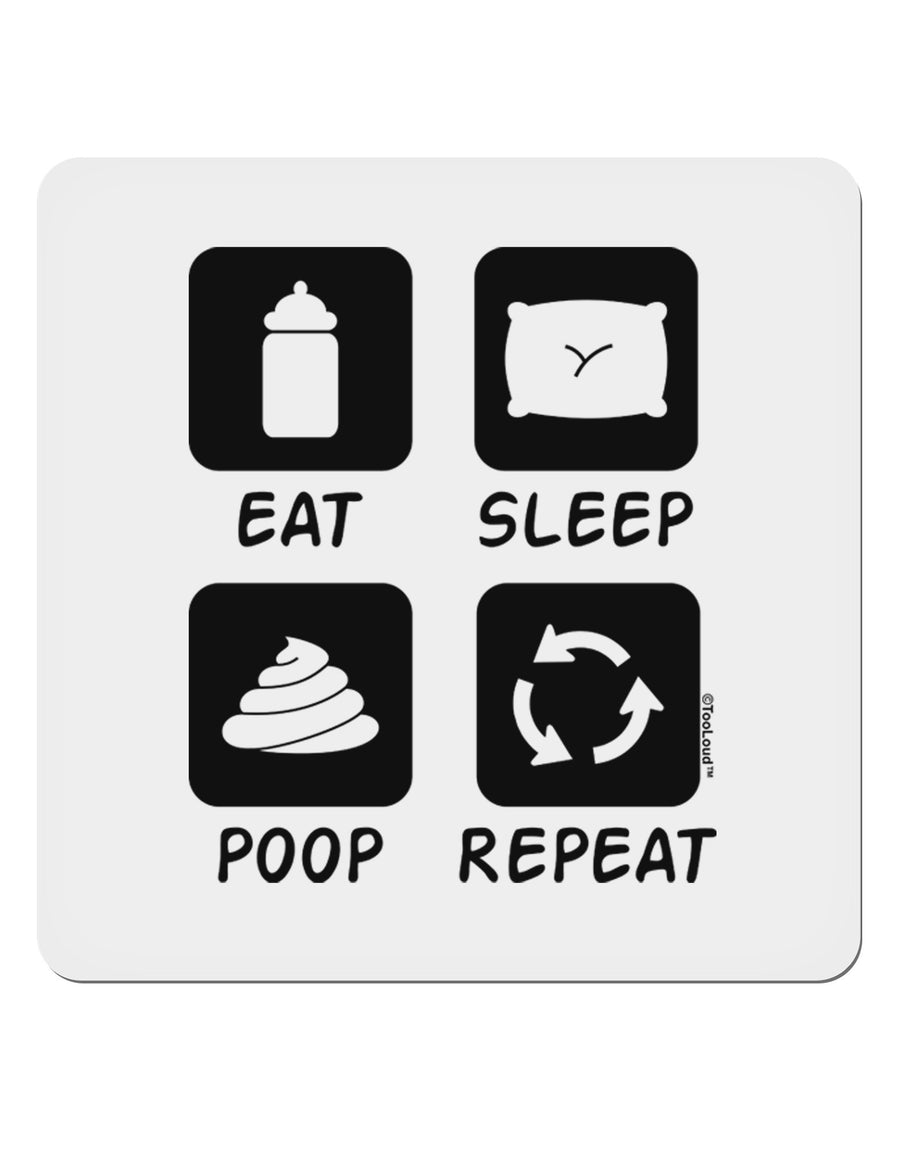 Eat Sleep Poop Repeat 4x4&#x22; Square Sticker-Stickers-TooLoud-1-Davson Sales