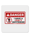 Danger - Crazy Boyfriend 4x4&#x22; Square Sticker-Stickers-TooLoud-1-Davson Sales