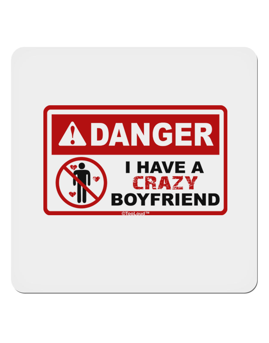 Danger - Crazy Boyfriend 4x4&#x22; Square Sticker-Stickers-TooLoud-1-Davson Sales