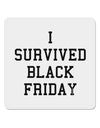 I Survived Black Friday 4x4&#x22; Square Sticker 4 Pieces-Stickers-TooLoud-White-Davson Sales