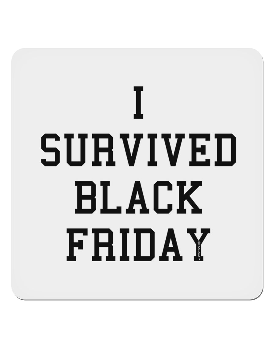 I Survived Black Friday 4x4&#x22; Square Sticker 4 Pieces-Stickers-TooLoud-White-Davson Sales