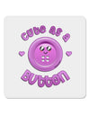 Cute As A Button Smiley Face 4x4&#x22; Square Sticker-Stickers-TooLoud-1-Davson Sales