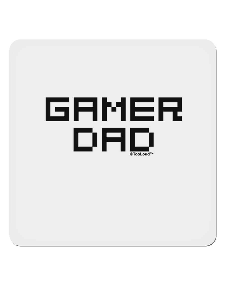 Gamer Dad 4x4&#x22; Square Sticker 4 Pieces-Stickers-TooLoud-White-Davson Sales