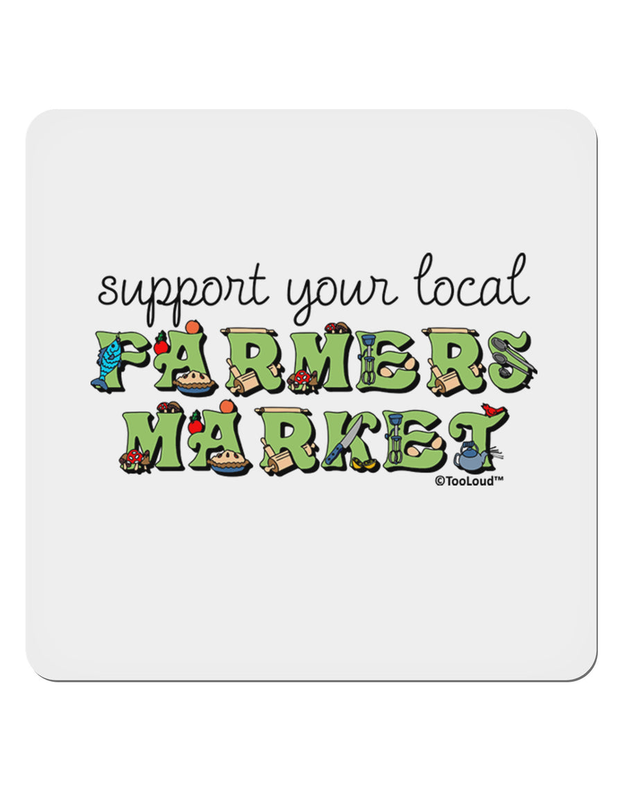 Support Your Local Farmers Market - Color 4x4&#x22; Square Sticker 4 Pieces-Stickers-TooLoud-White-Davson Sales