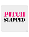 Pitch Slapped - Pink 4x4&#x22; Square Sticker 4 Pieces-Stickers-TooLoud-White-Davson Sales