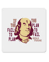 If you Fail to Plan, you Plan to Fail-Benjamin Franklin 4x4 Inch Square Stickers - 4 Pieces-Stickers-TooLoud-Davson Sales