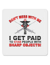 Nurse - Don't Mess With Me 4x4&#x22; Square Sticker-Stickers-TooLoud-1-Davson Sales