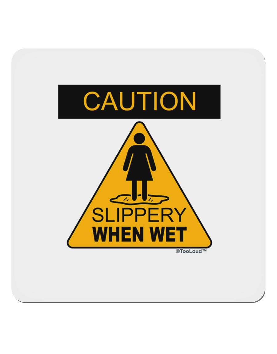 Slippery When Wet 4x4&#x22; Square Sticker-Stickers-TooLoud-1-Davson Sales