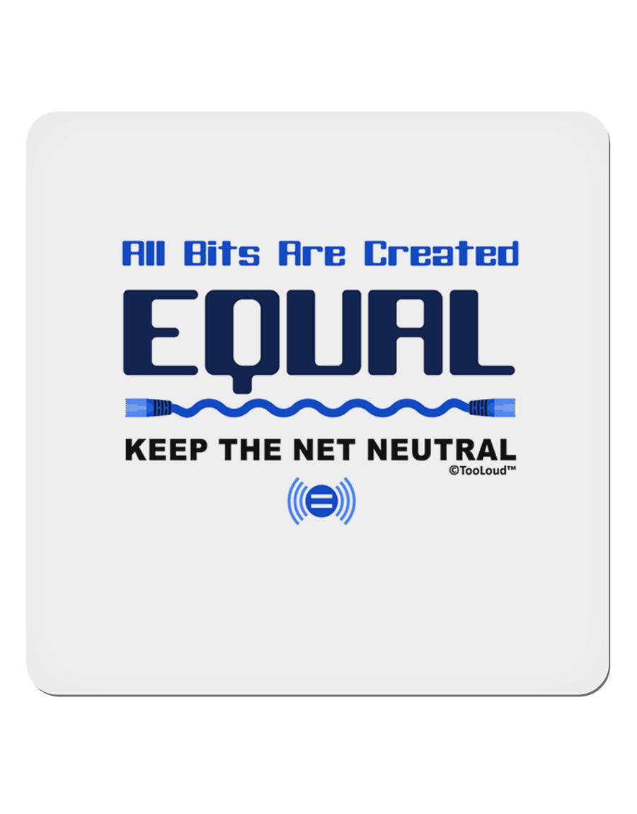 All Bits Are Created Equal - Net Neutrality 4x4&#x22; Square Sticker 4 Pieces-Stickers-TooLoud-White-Davson Sales