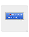 I Heart My Nerd Husband - Retro 4x4&#x22; Square Sticker 4 Pieces-Stickers-TooLoud-White-Davson Sales