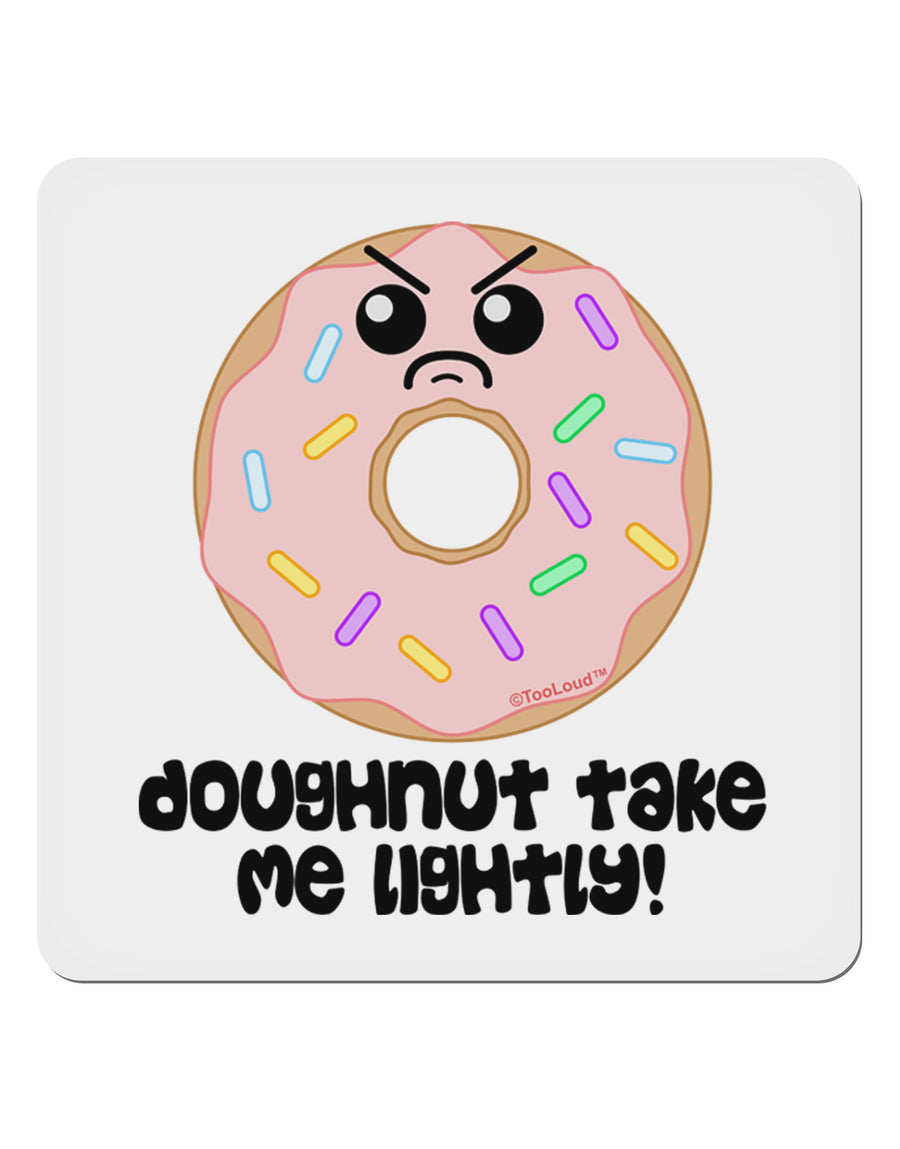 Doughnut - Doughnut Take Me Lightly 4x4&#x22; Square Sticker 4 Pieces-Stickers-TooLoud-White-Davson Sales