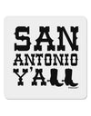 San Antonio Y'all - Boots - Texas Pride 4x4&#x22; Square Sticker 4 Pieces-Stickers-TooLoud-White-Davson Sales