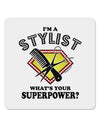 Stylist - Superpower 4x4&#x22; Square Sticker-Stickers-TooLoud-1-Davson Sales