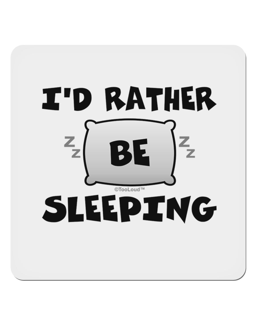 I'd Rather Be Sleeping 4x4&#x22; Square Sticker-Stickers-TooLoud-1-Davson Sales