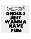 Ghouls Just Wanna Have Fun 4x4 Inch Square Stickers - 4 Pieces-Stickers-TooLoud-Davson Sales