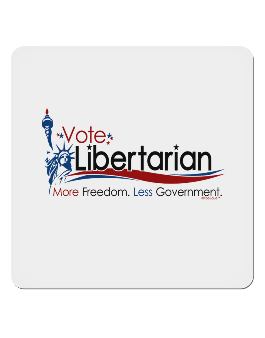 Libertarian Slogan 4x4&#x22; Square Sticker-Stickers-TooLoud-1-Davson Sales