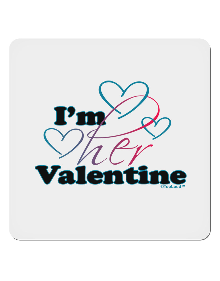 I'm HER Valentine 4x4&#x22; Square Sticker-Stickers-TooLoud-1-Davson Sales