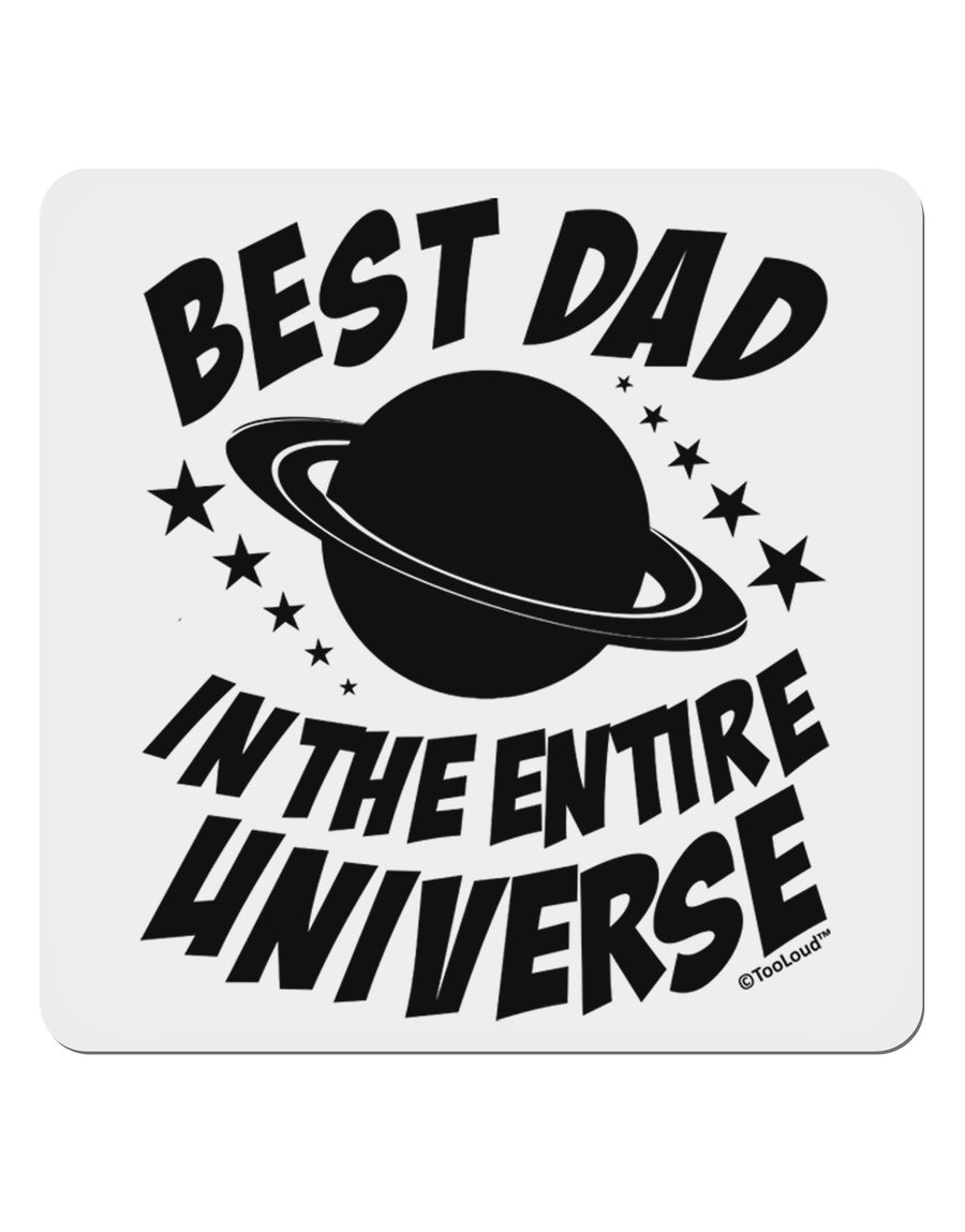 Best Dad in the Entire Universe 4x4&#x22; Square Sticker 4 Pieces-Stickers-TooLoud-White-Davson Sales