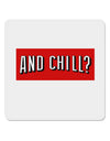 And Chill 4x4&#x22; Square Sticker 4 Pieces-Stickers-TooLoud-White-Davson Sales