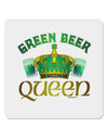 Green Beer Queen 4x4&#x22; Square Sticker-Stickers-TooLoud-1-Davson Sales