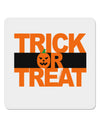 Trick or Treat Text 4x4&#x22; Square Sticker 4 Pieces-Stickers-TooLoud-White-Davson Sales