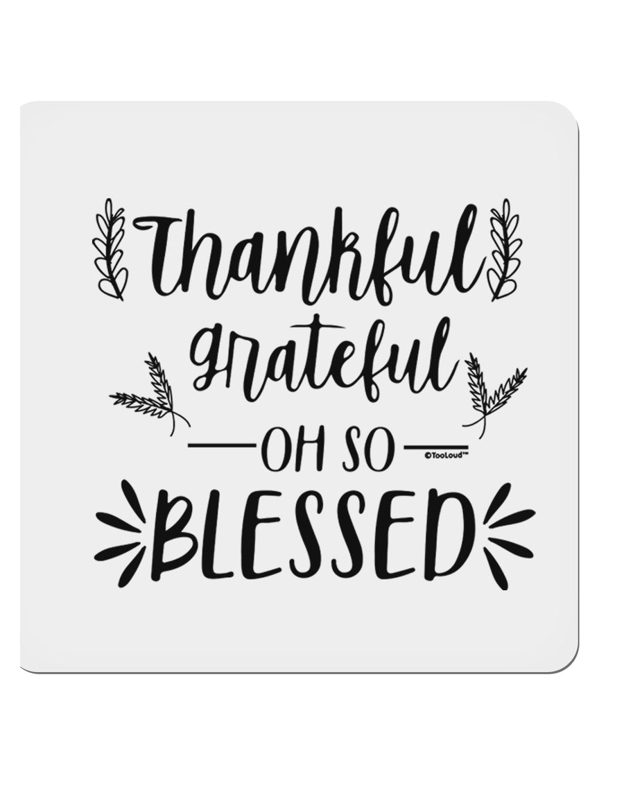 Thankful grateful oh so blessed 4x4 Inch Square Stickers - 4 Pieces-Stickers-TooLoud-Davson Sales