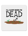 Sleep When Dead 4x4&#x22; Square Sticker 4 Pieces-Stickers-TooLoud-White-Davson Sales