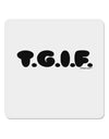 Thank God It's Friday - TGIF 4x4&#x22; Square Sticker 4 Pieces-Stickers-TooLoud-White-Davson Sales