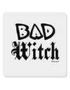Bad Witch 4x4&#x22; Square Sticker 4 Pieces-Stickers-TooLoud-White-Davson Sales