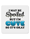 Spoiled But Cute Blue 4x4&#x22; Square Sticker-Stickers-TooLoud-1-Davson Sales