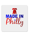 Made In Philly 4x4&#x22; Square Sticker-Stickers-TooLoud-1-Davson Sales